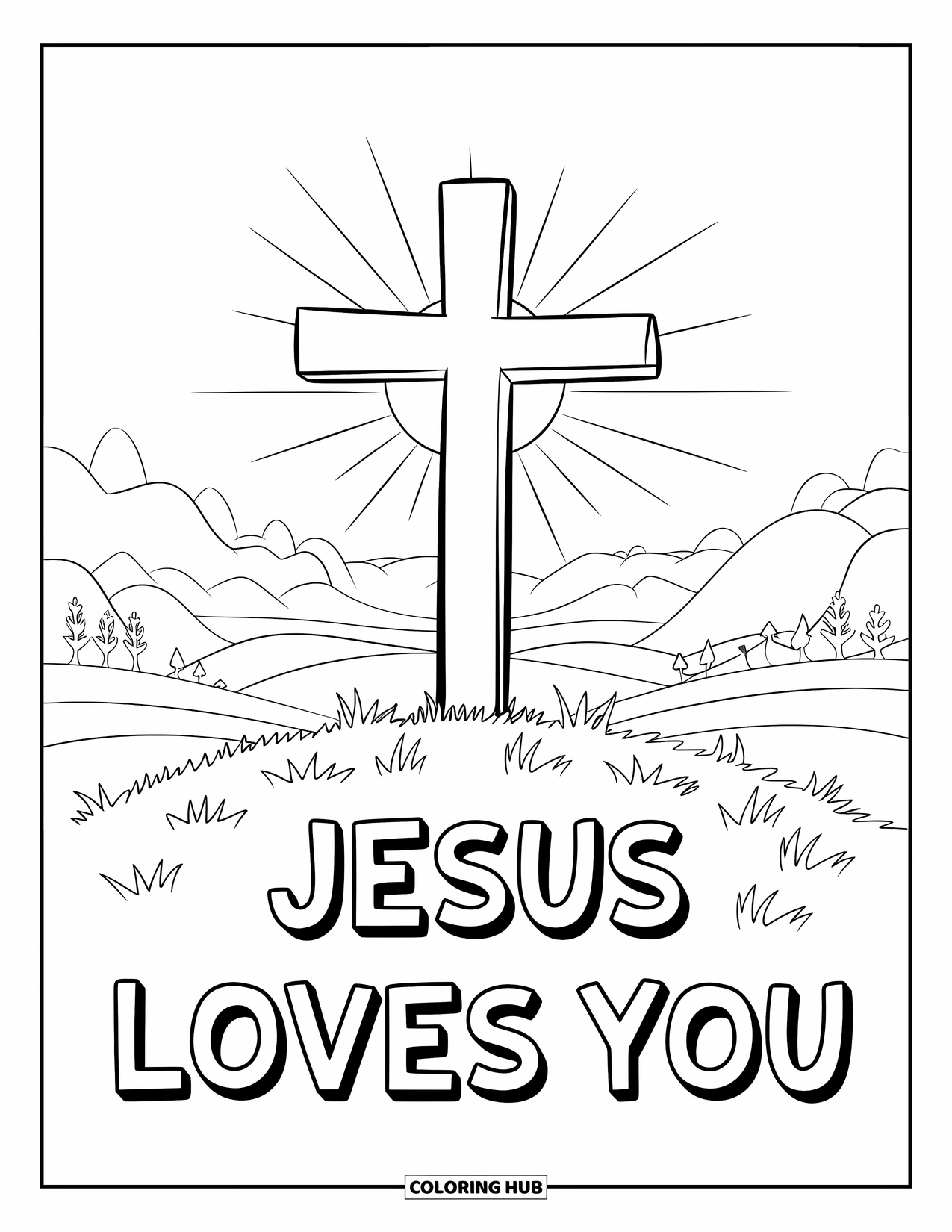 Jesus Loves You Coloring Page for Kids: The morning sun lights up a cross on the hill with a simple loving message