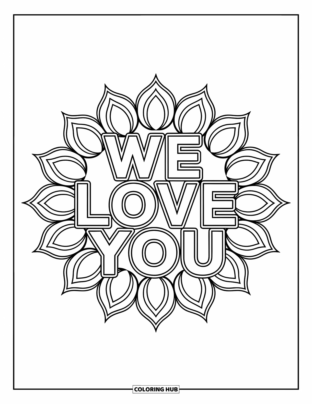 We Love You Coloring Page for Adults: A lotus mandala surrounds a message of love with peaceful, flowing patterns