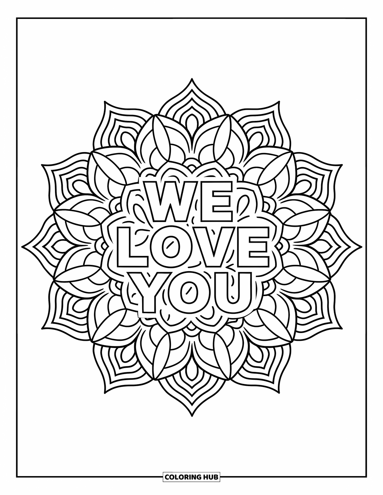 We Love You Coloring Page for Adults: Lotus petals bloom outward around a loving message in soft mandala shapes
