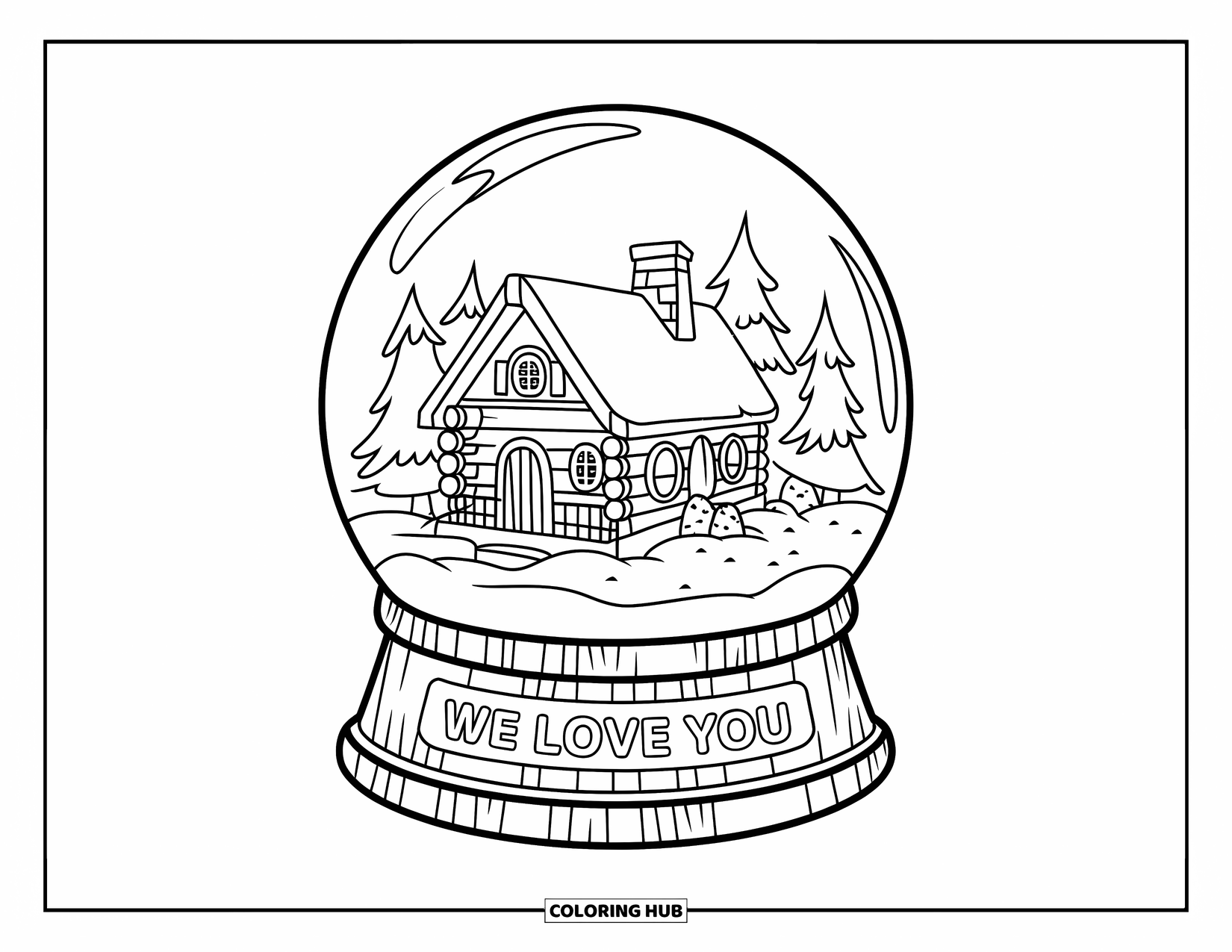 We Love You Coloring Page for Kids: A snow globe with a cabin and trees shares warm, cozy love