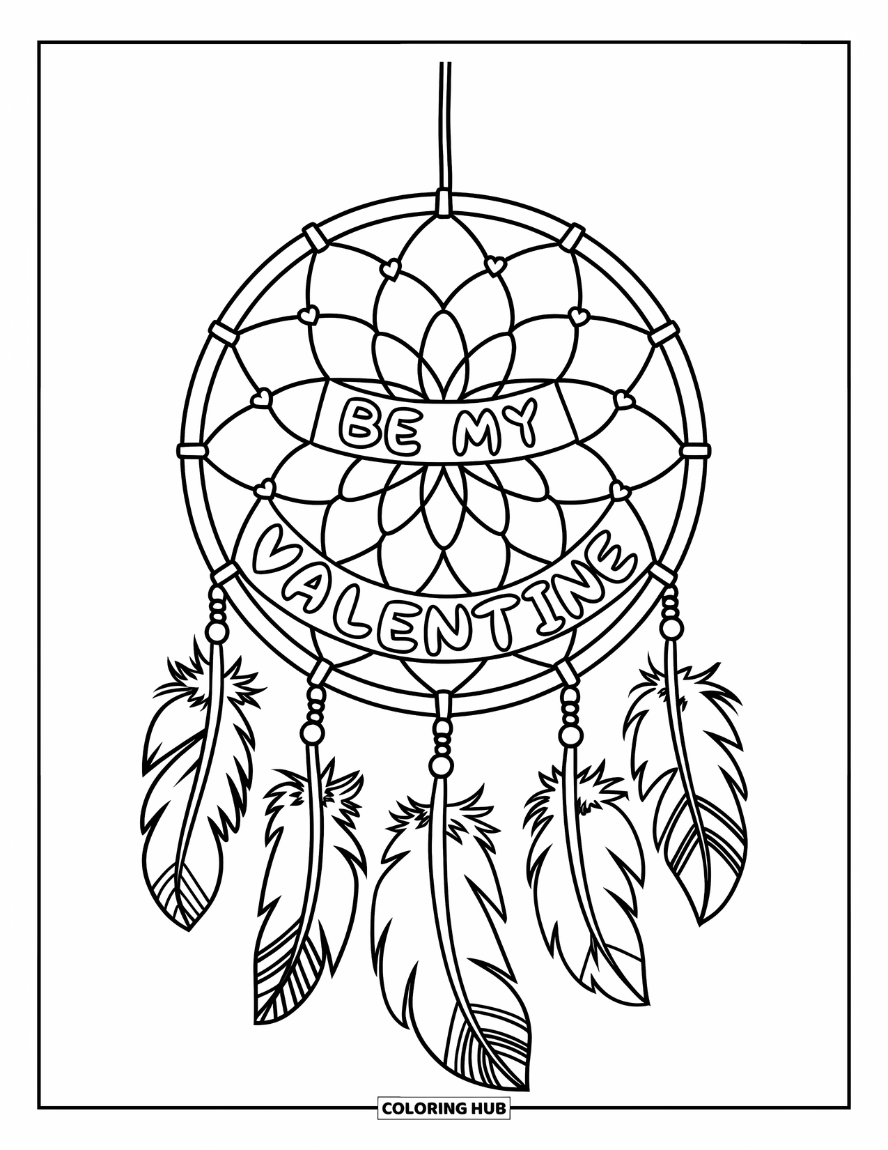 Be My Valentine Coloring Page for Kids: A dreamcatcher made of hearts and feathers spells out "Be My Valentine"
