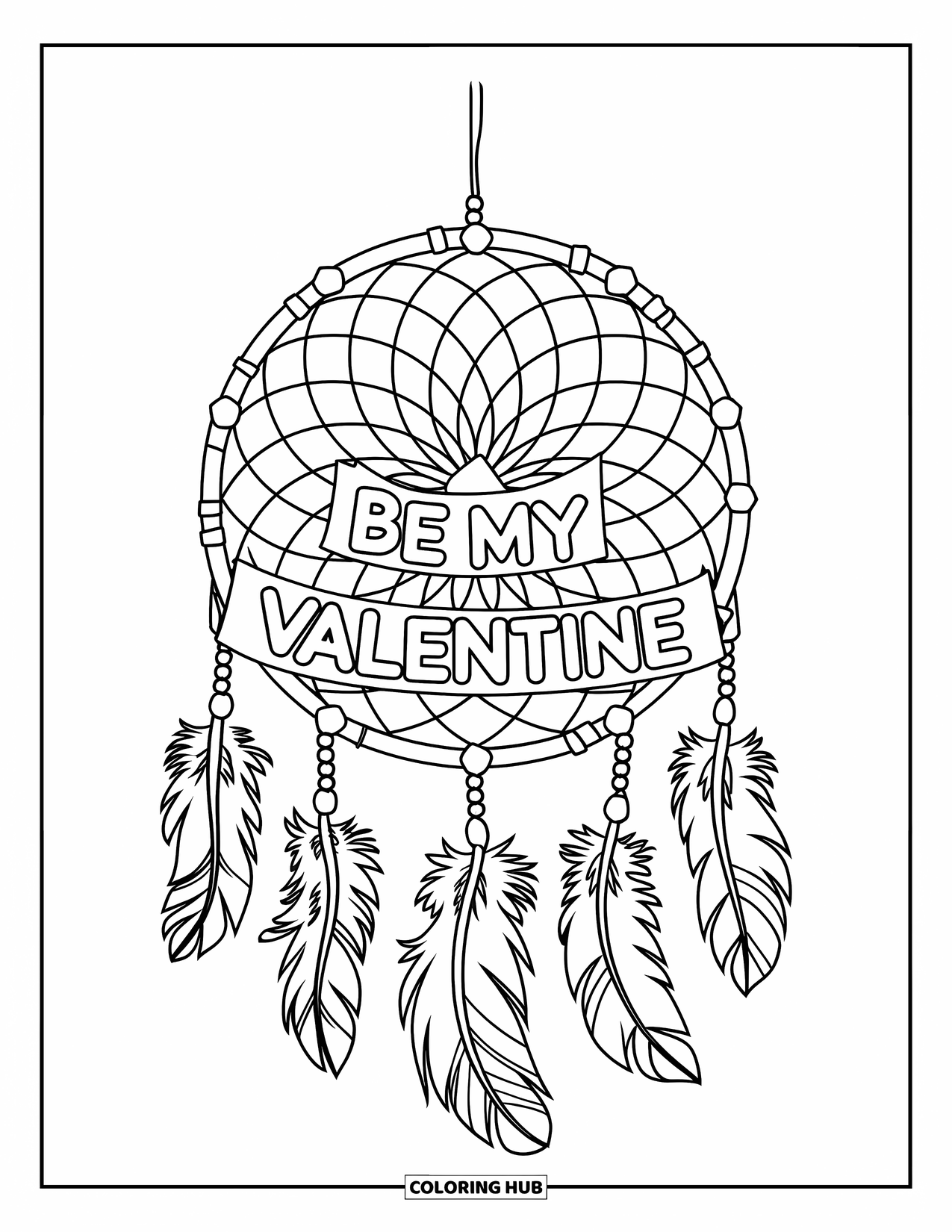 Be My Valentine Coloring Page for Kids: A dreamcatcher of hearts and feathers hangs with "Be My Valentine" written inside