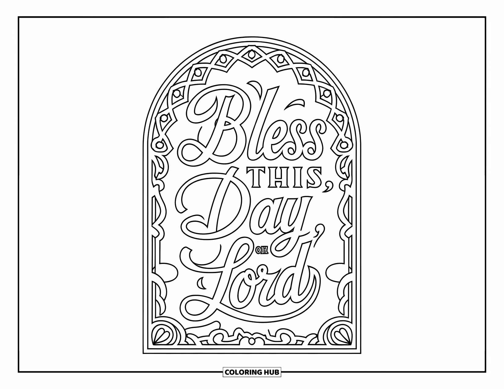 Prayer Coloring Page for Adults: A decorative arch with elegant calligraphy reading "Bless this day, Oh Lord"